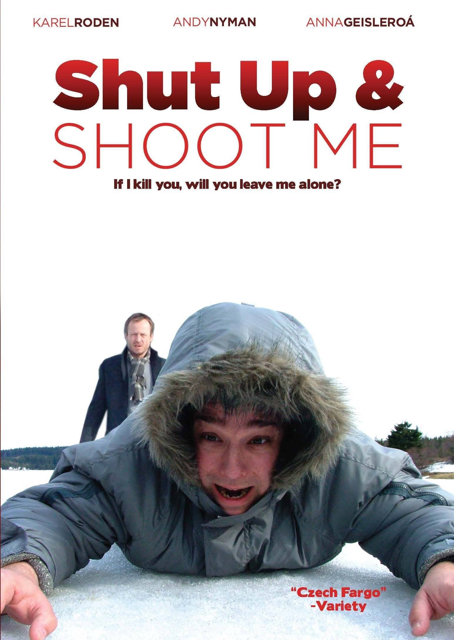 Shut Up and Shoot Me (2005)