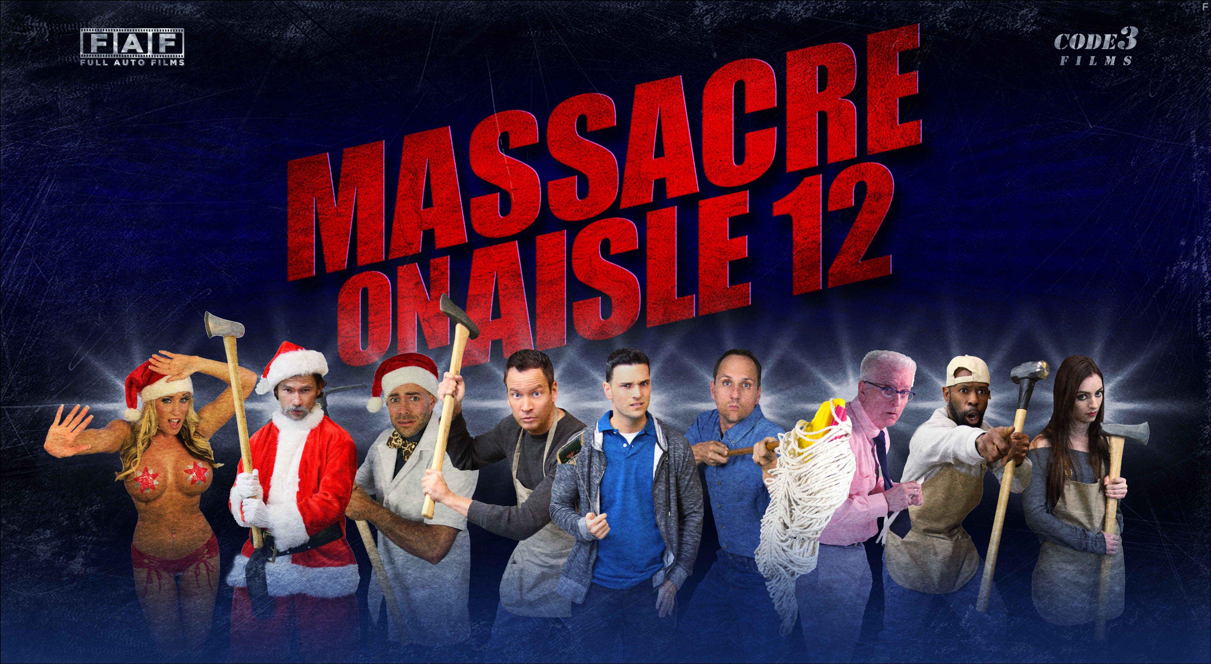 Doug Burch, Jim Klock, William Mark McCullough, Chad Ridgely, Mike Capozzi, Michael Buonomo, Amber Jean, Melissa Saint-Amand, and Aikido Burgess in Massacre on Aisle 12 (2016)