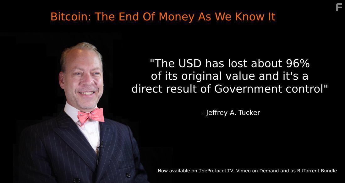 Jeffrey A. Tucker in Bitcoin: The End of Money as We Know It (2015)