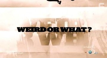 Weird or What? (2010)