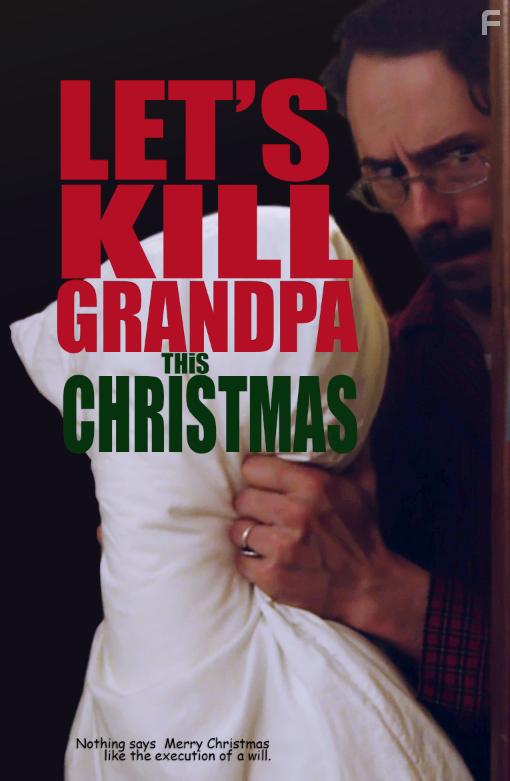 Let's Kill Grandpa (2017)