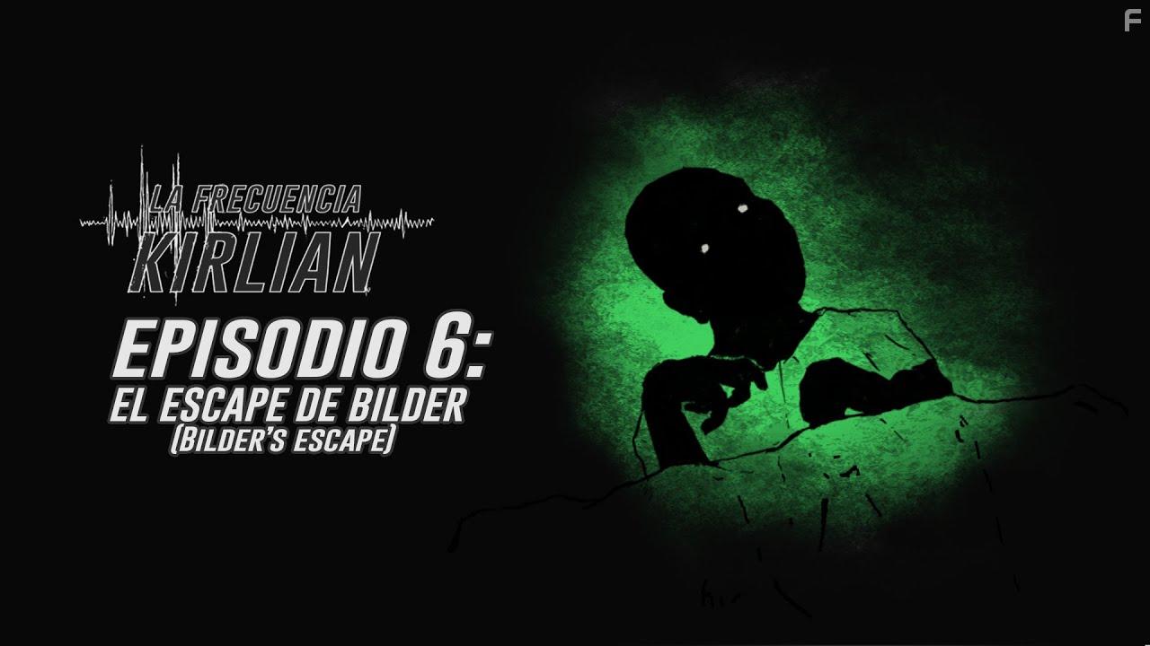 La Frecuencia Kirlian: El Escape de Bilder (2019)