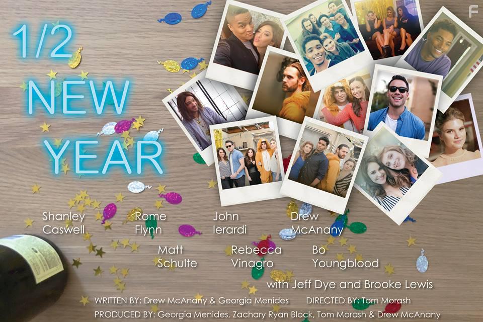 Brooke Lewis, Ashley Platz, Shanley Caswell, John Ierardi, Bo Youngblood, Afton Boggiano, Jeff Dye, Matt Schulte, Rebecca Vinagro, Drew McAnany, Jermaine Alverez Martin, and Rome Flynn in 1/2 New Year (2019)