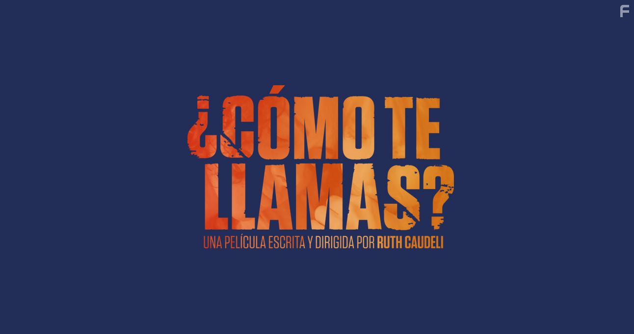Cmo te llamas? (2018)