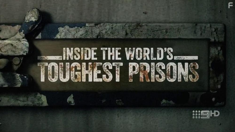 Inside the World's Toughest Prisons (2016)