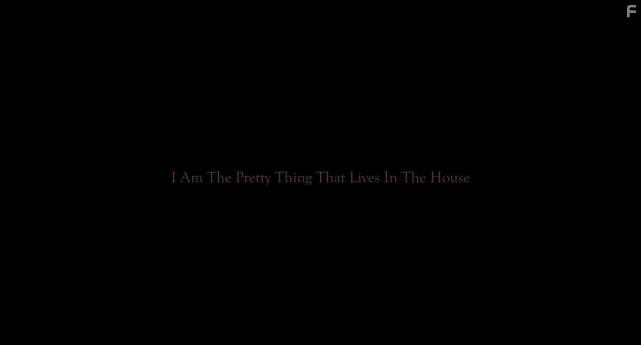 I Am the Pretty Thing That Lives in the House (2016)