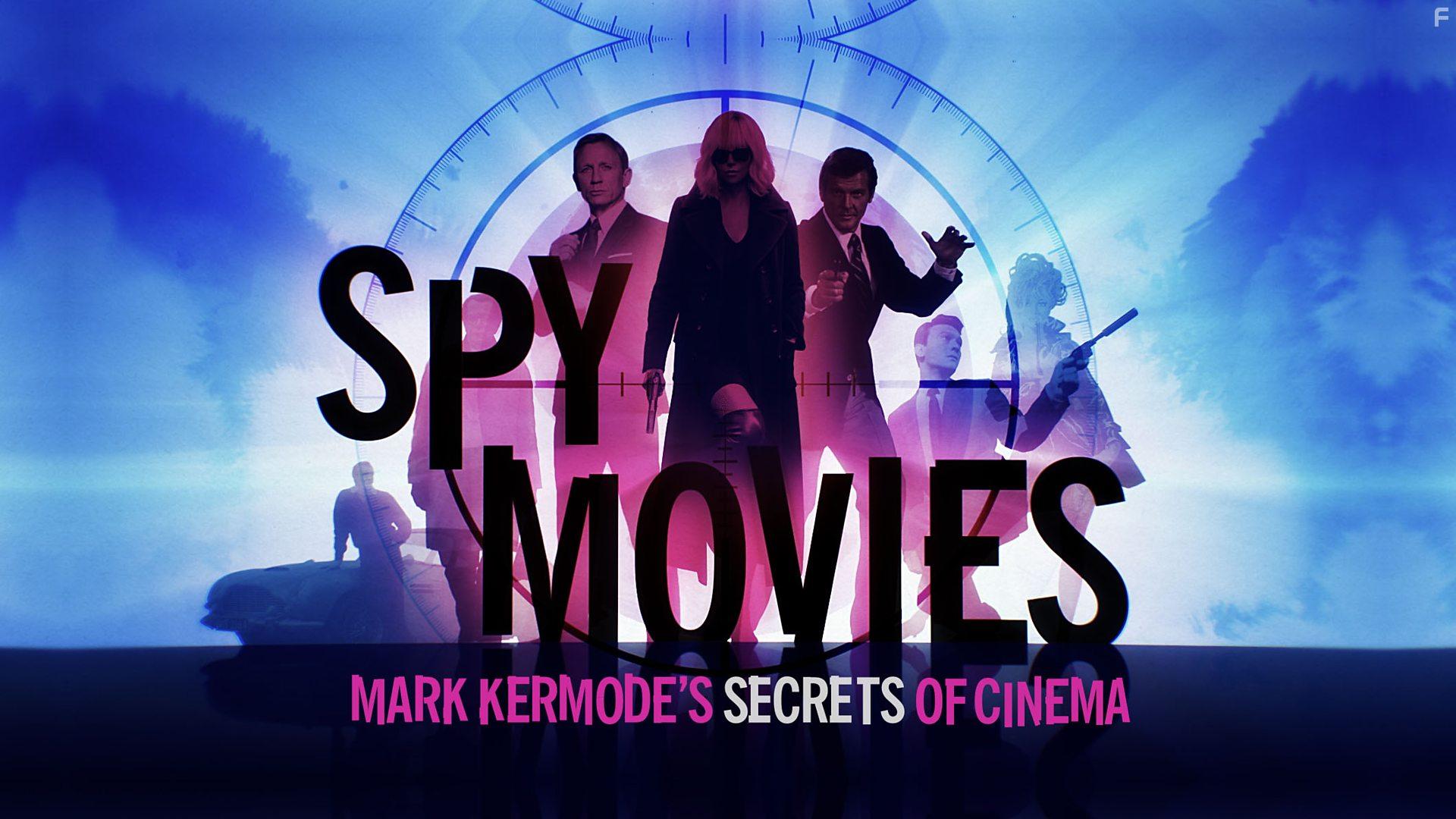 Mark Kermode's Secrets of Cinema: Spies (2020)