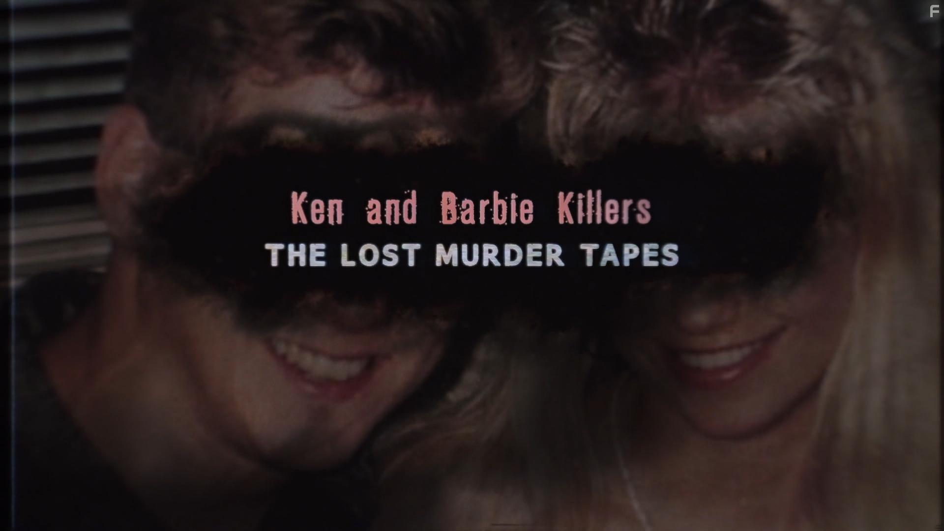 Ken and Barbie Killers: The Lost Murder Tapes (2021)