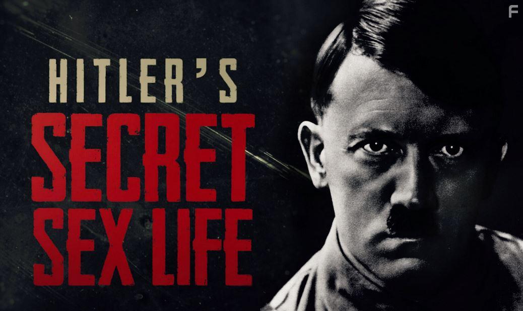 Hitler's Secret Sex Life (2021)