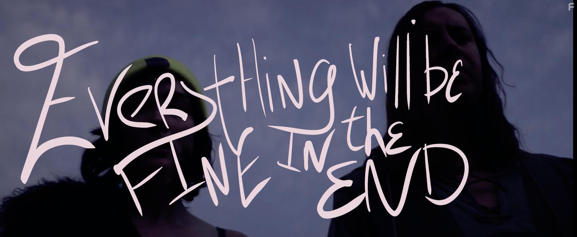 Everything Will Be Fine in the End (2023)