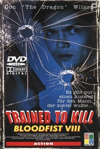 Bloodfist VIII: Trained to Kill (1996)