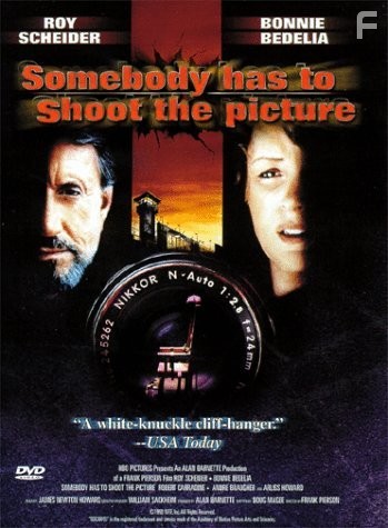 Somebody Has to Shoot the Picture (1990)